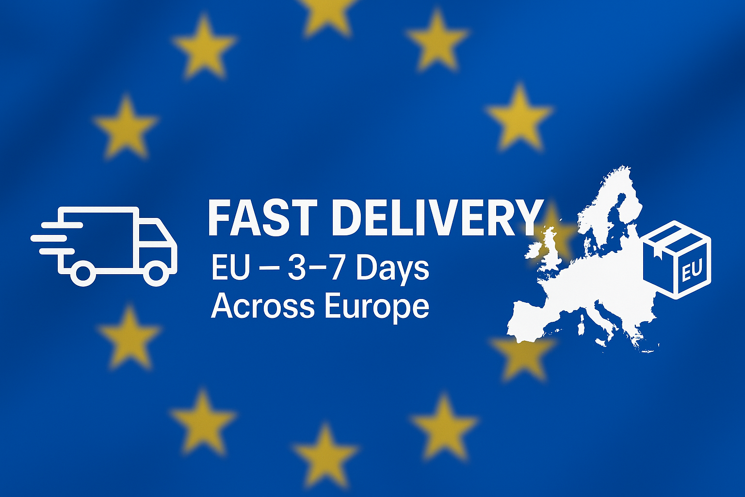 🚀 FAST DELIVERY EU – 3–7 Days Across Europe